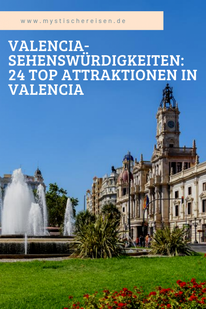 Valencia-Sehenswürdigkeiten: 24 Top Attraktionen In Valencia 
