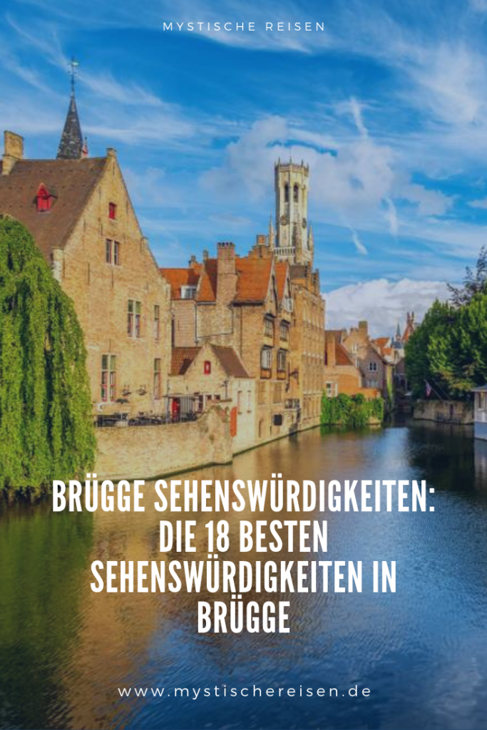 Brügge Sehenswürdigkeiten: Die 18 Besten Sehenswürdigkeiten In Brügge