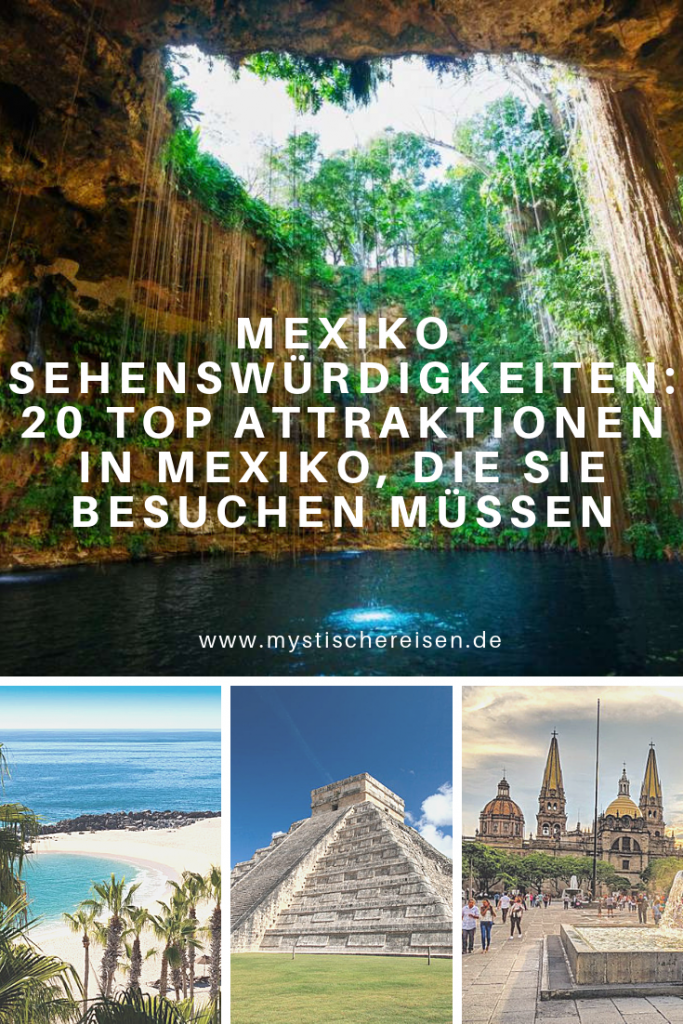 Mexiko Sehenswürdigkeiten: 20 Top Attraktionen In Mexiko, Die Sie Besuchen Müssen 