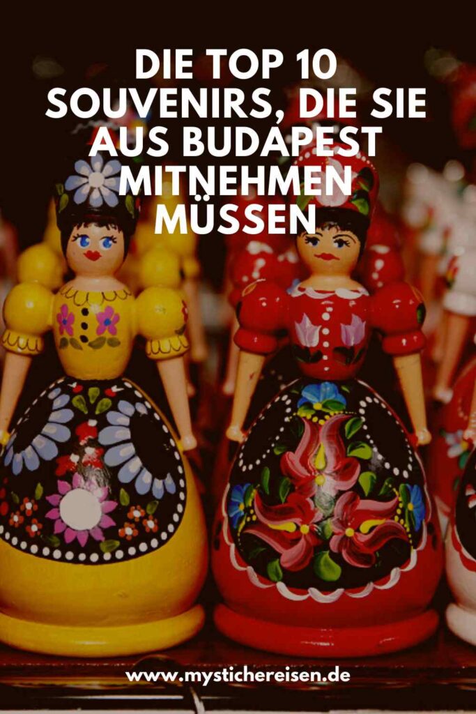 Die Top 10 Souvenirs, die Sie aus Budapest mitnehmen müssen
