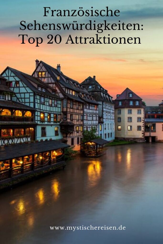 Französische Sehenswürdigkeiten Top 20 Attraktionen