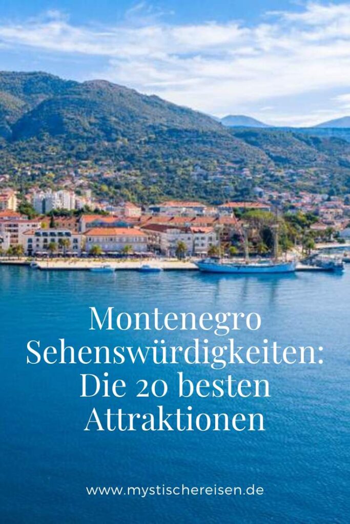Montenegro Sehenswürdigkeiten Die 20 besten Attraktionen