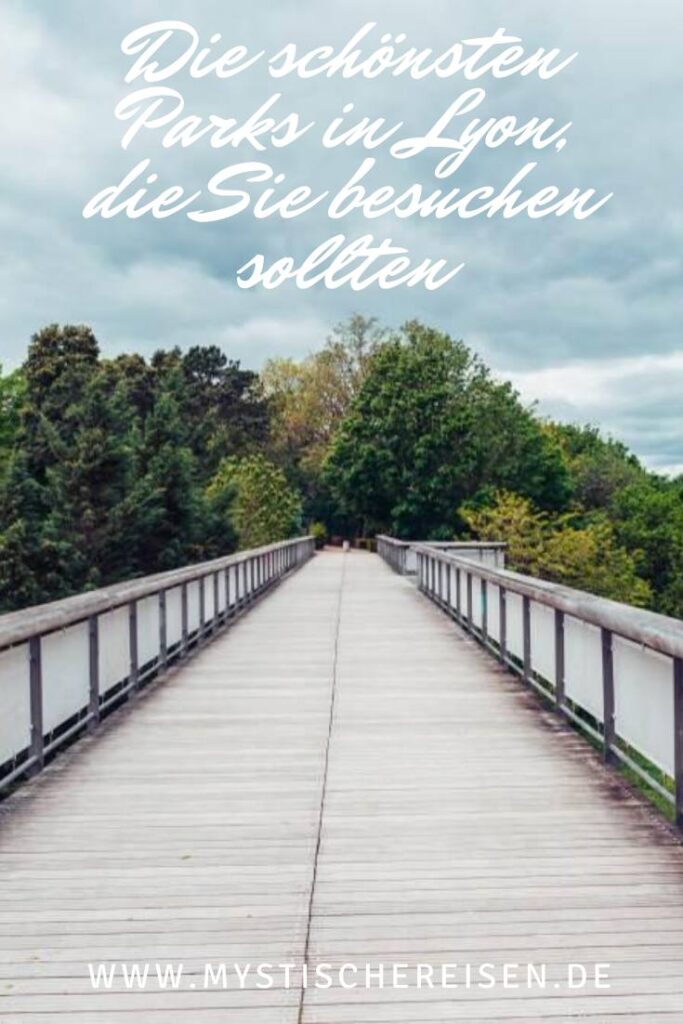 Die schönsten Parks in Lyon, die Sie besuchen sollten