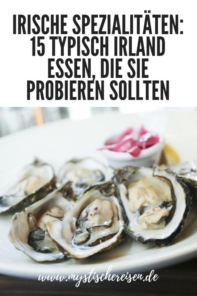 Irische Spezialitäten 15 Typisch Irland Essen, Die Sie Probieren Sollten
