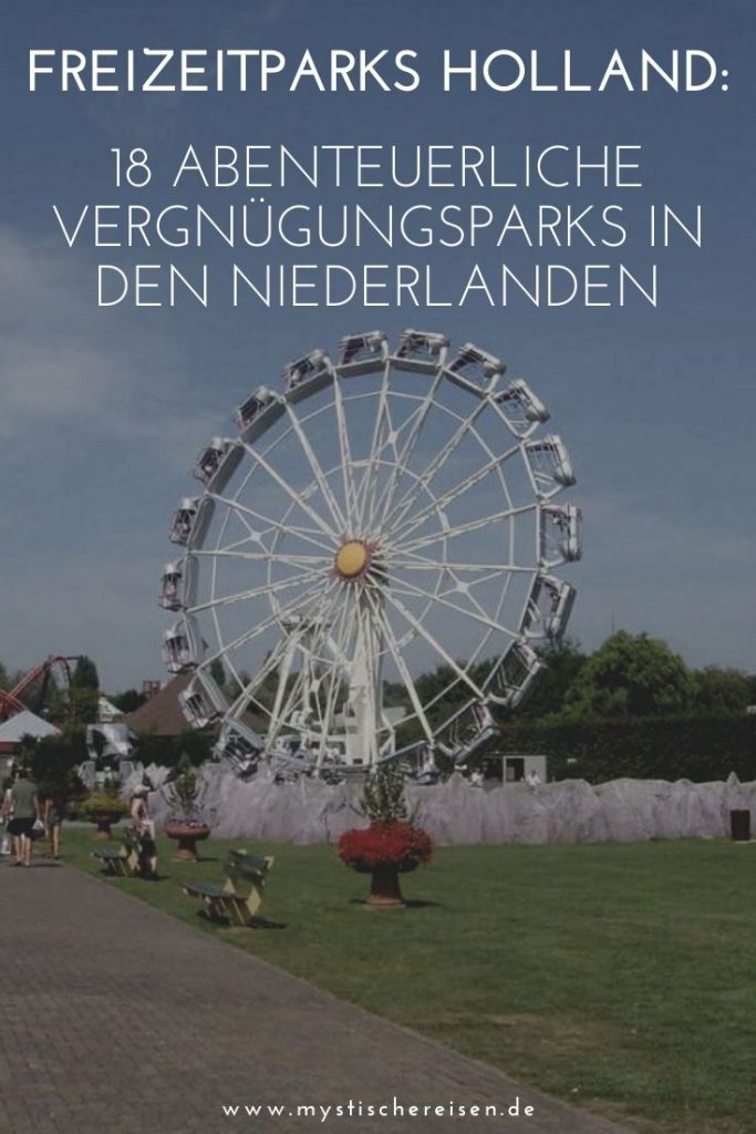 Freizeitparks Holland: 18 abenteuerliche Vergnügungsparks in den Niederlanden