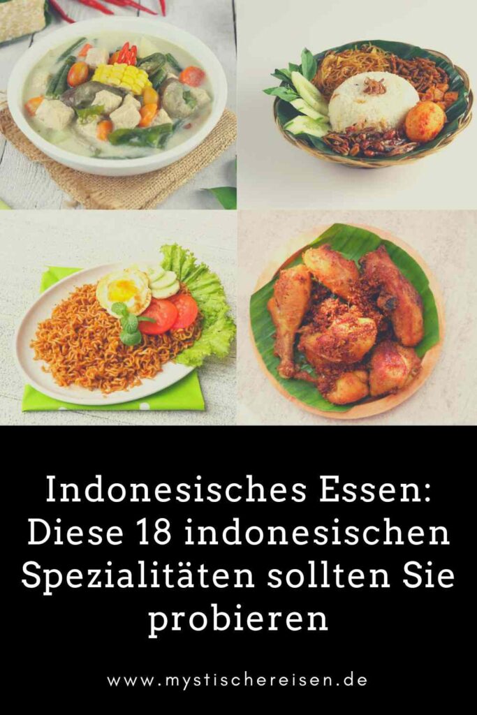 Indonesisches Essen: Diese 18 indonesischen Spezialitäten sollten Sie probieren