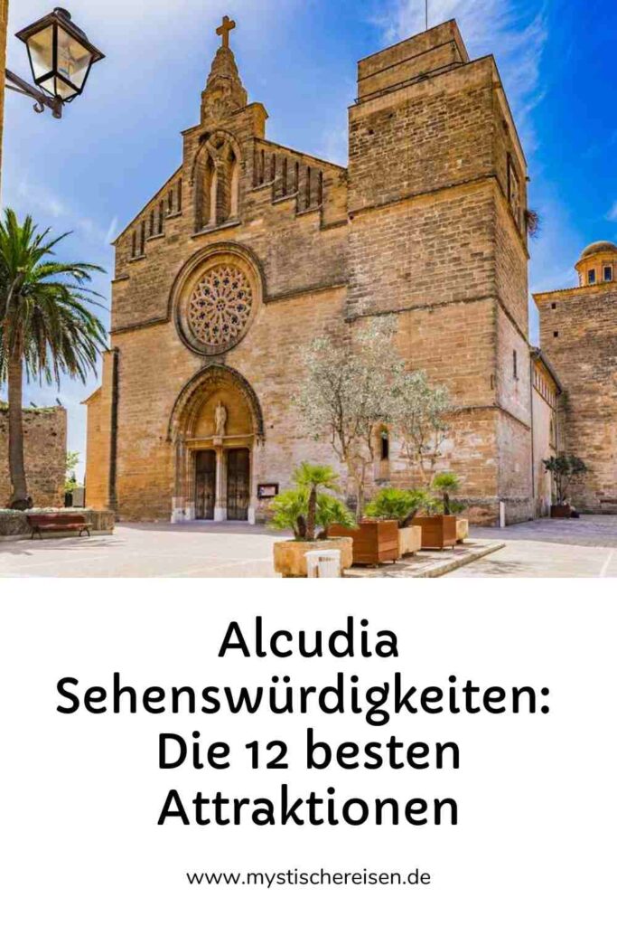 Alcudia Sehenswürdigkeiten: Die 12 besten Attraktionen